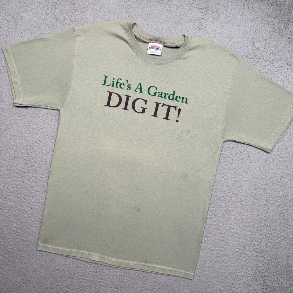 Vintage Y2K Life's A Garden DIG IT! Quote T-shirt